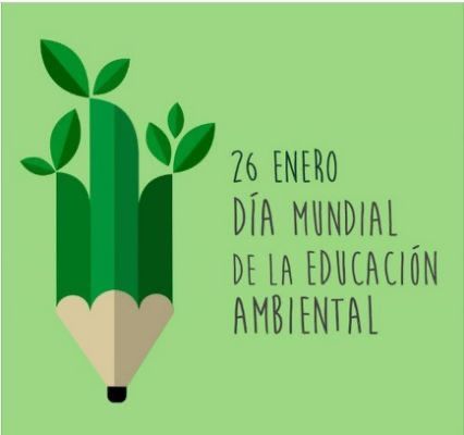 26 de enero: Día Mundial de la Educación Ambiental
