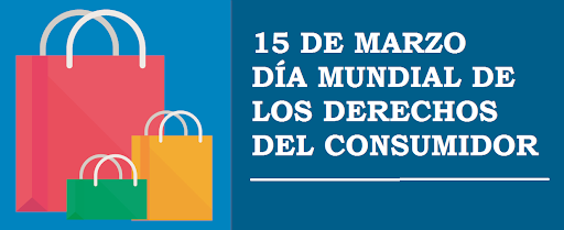  15 de marzo : Día Mundial de los Derechos del Consumidor